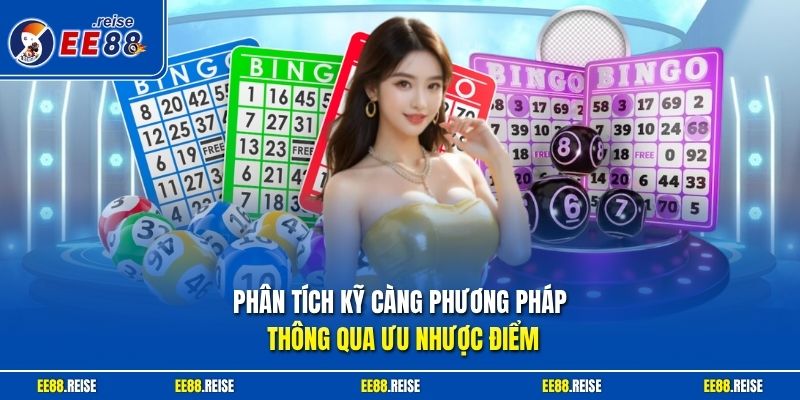 Phân tích kỹ càng phương pháp thông qua ưu nhược điểm