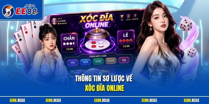 Thông tin sơ lược về xóc đĩa online