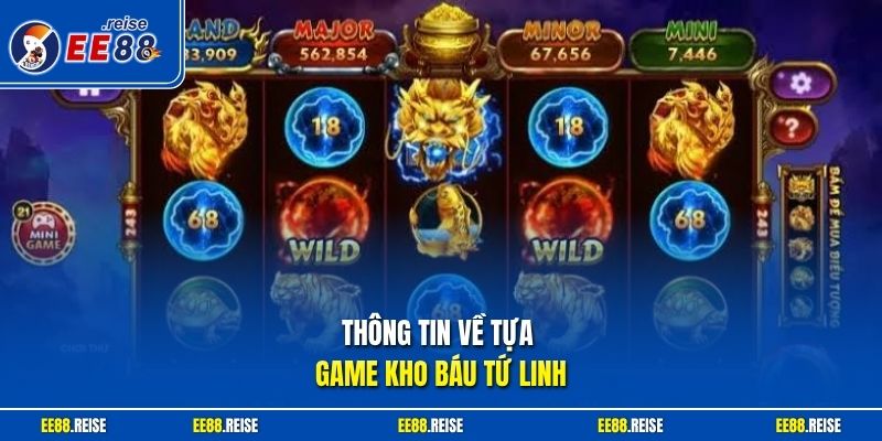 Thông tin về tựa game kho báu Tứ Linh